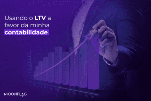 Utilize o LTV em sua contabilidade